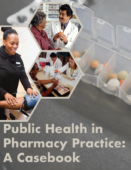 Public Health in  Pharmacy Practice:  A Casebook